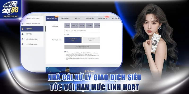 Nhà cái xử lý giao dịch siêu tốc với hạn mức linh hoạt